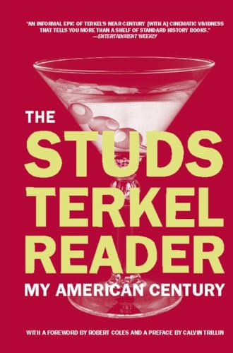Studs Terkel Reader: My American Century
